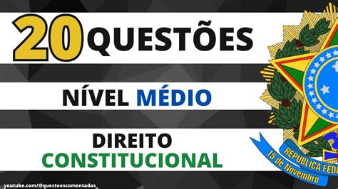 20 Questões De Direito Constitucional Para Concurso Nível Médio Youtube