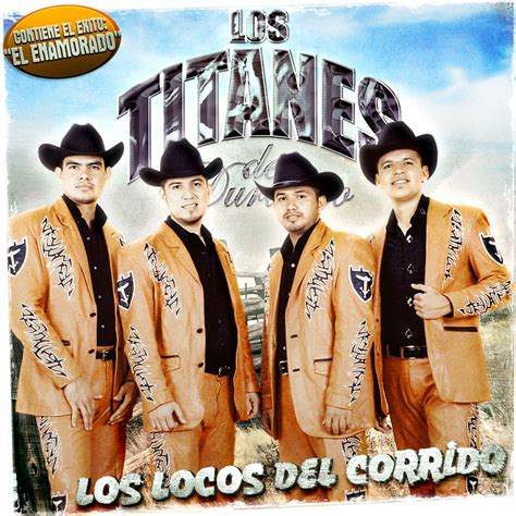 Los Locos Del Corrido Album By Los Titanes De Durango Apple Music