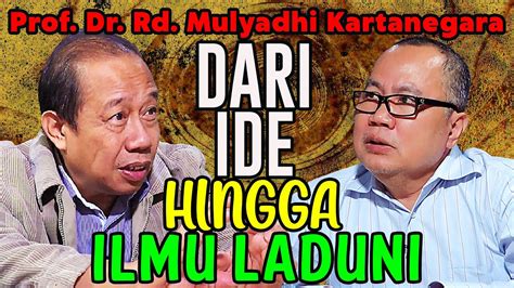 NGOBROL SANTUY BERSAMA Prof Dr Rd Mulyadhi Kartanegara Part 1