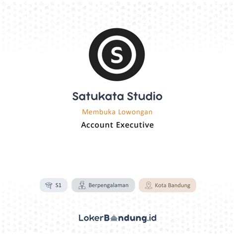 Lowongan Kerja Account Executive Di Satukata Studio Lokerbandung Id