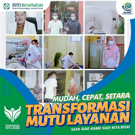 Transformasi Mutu Layanan Mudah Cepat Setara Dengan BPJS Kesehatan