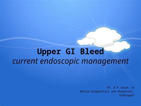 Pptx Upper Gi Bleed Endoscopic Management Dokumentips