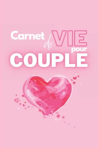 Carnet De Vie Pour Couple Apprendre Mieux Se Conna Tre