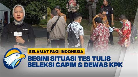 Tes Tulis Capim Calon Dewas Kpk Digelar Hari Ini Youtube