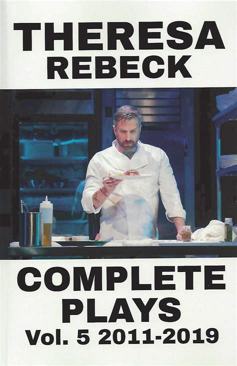 Theresa Rebeck Complete Plays By Theresa Rebeck Goodreads