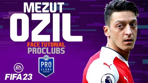 Mesut Ozil Face Fifa 23 Pro Clubs Face Creation Look Alike Youtube