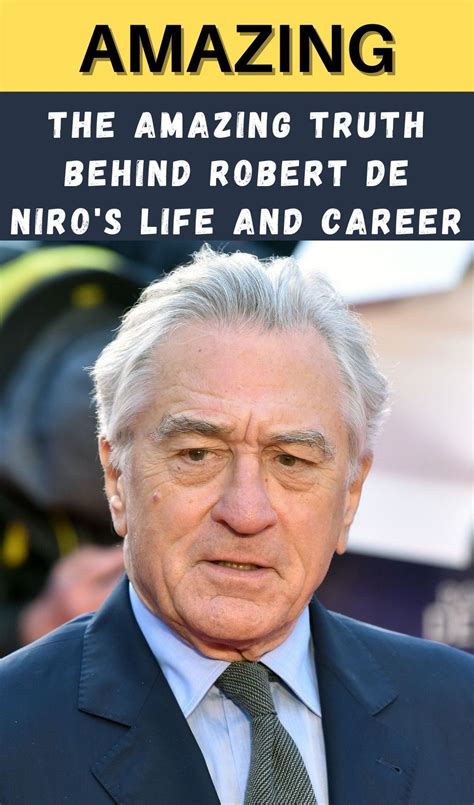 The Amazing Truth Behind Robert De Niros Life And Career In 2021