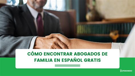 Encuentra abogados de familia en español y gratis SuperDinero