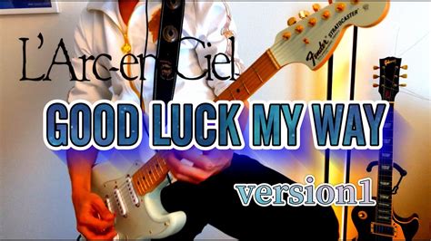 Good Luck My Wayversion L Arcenciel Youtube