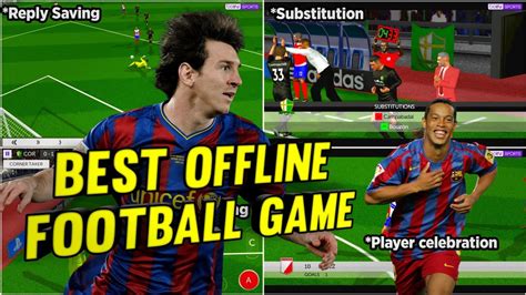 Best Offline Football Game Features And Gameplay Best Game Under