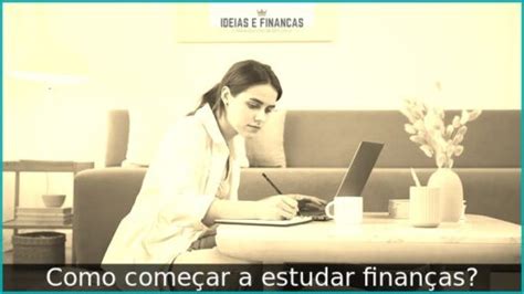 Como começar a estudar finanças