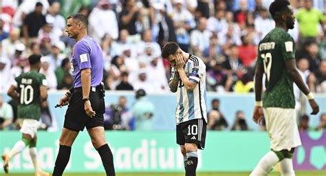 L Argentine Est Surprise Par L Arabie Saoudite Et Chute Pour Ses D Buts