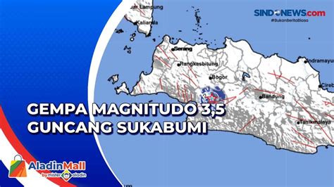 Video Sukabumi Diguncang Gempa Magnitudo Terasa Hingga Bogor