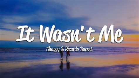 Shaggy It Wasn T Me Lyrics Ft Ricardo RikRok Ducent YouTube Music