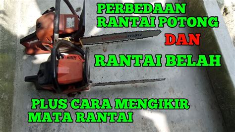 Perbedaan Rantai Potong Dan Rantai Belah Plus Cara Mengukir Rantai