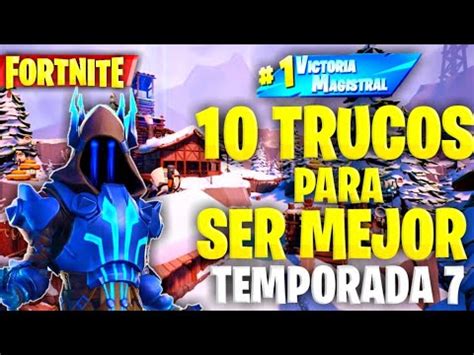 10 TRUCOS Para SER MEJOR En FORTNITE Temporada 7 YouTube