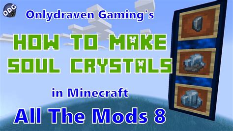 Minecraft All The Mods 8 How To Make And Use Soul Crystals Youtube