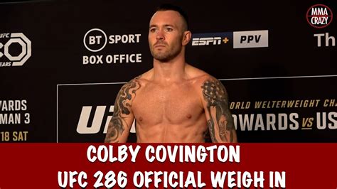 Ufc Official Weigh Ins Colby Covington Surprise Youtube