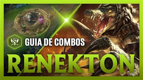 Guia De Combos Avanzados Renekton S Mec Nicas Combos Tips Y