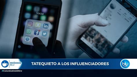 El Tatequieto A Los Influenciadores En Redes Sociales YouTube