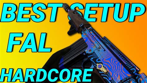 Best FAL Hardcore Class Setup Best Modern Warfare Class Setups