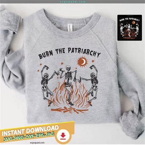 Burn The Patriarchy Svg Png Dancing Skeleton Feminist Halloween