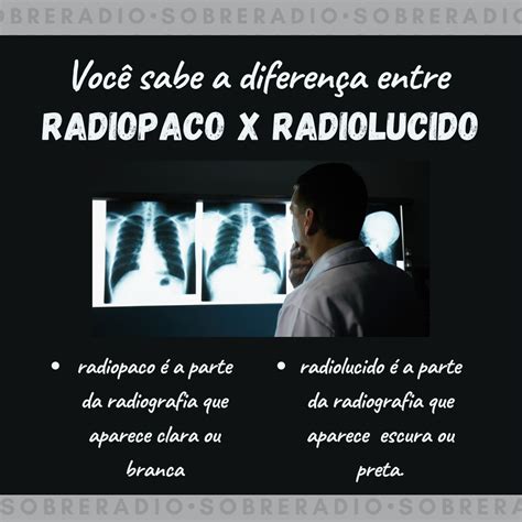 Resumo Rapido Diferen A Entre Radiopaco X Radiolucido Radiologia E