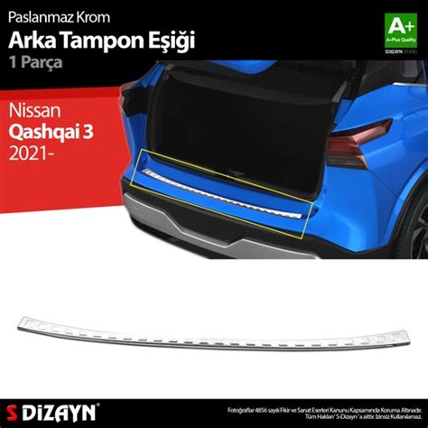 S Dizayn Nissan Qashqai Krom Arka Tampon E I I Zeri Fiyat