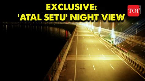 India's Incredible 'Atal Setu' | Night view of India’s longest Sea ...