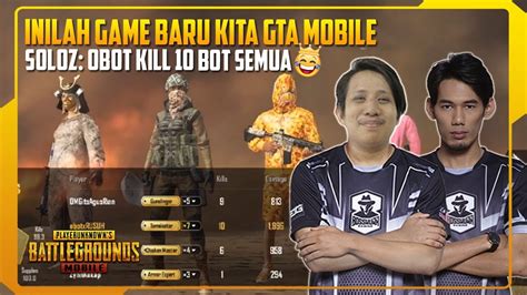 Obot Ft Soloz Auto Lawak Soloz Cakap Obot Kill Semua Pubg