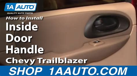 How To Replace Rear Interior Door Handle 2002 09 Chevy Trailblazer 1A