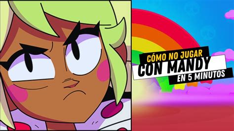 C Mo No Jugar Con Mandy En Menos De Minutos Brawl Stars Youtube