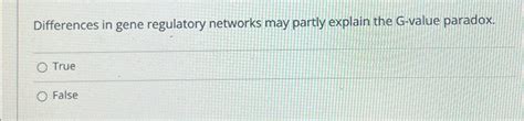 Solved Differences In Gene Regulatory Networks May Partly Chegg