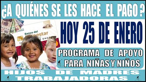 ≫ 📢👦👧🤑💸🟢 ¿a QuiÉnes Se Les Hace El Pago Hoy 25 De Enero Programa De