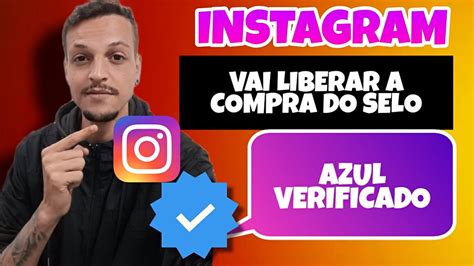 Instagram Vai Liberar A Compra Do Selo Azul De Verificado Para Usu Rios