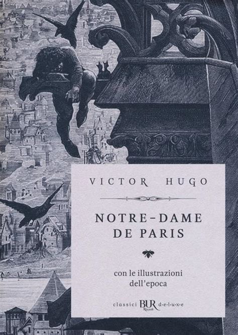 Notre Dame De Paris Ediz Deluxe Victor Hugo Libro Rizzoli Bur