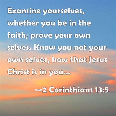 2 Corinthians 13 5 Examine Yourselves Whether You Be In The Faith