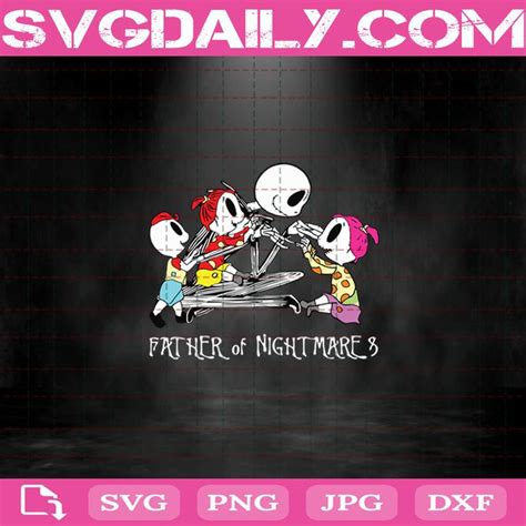 Father Of Nightmares Svg Fathers Day Svg Nightmare Before Christmas