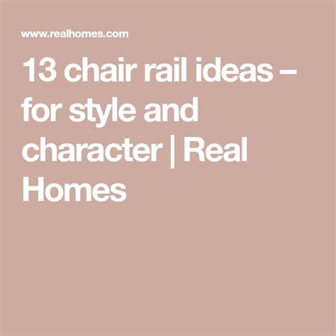 Chair Rail Ideas For Style And Character In Chair Rail