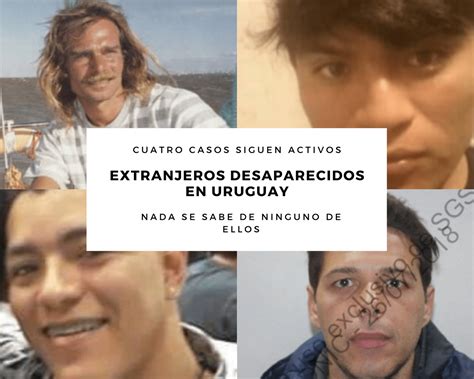 4 Casos De Extranjeros Desaparecidos En Uruguay