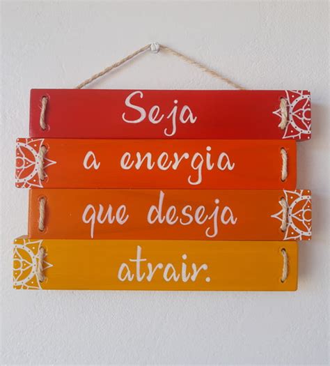 Quadro Decorativo Seja A Energia Que Deseja Atrair Elo