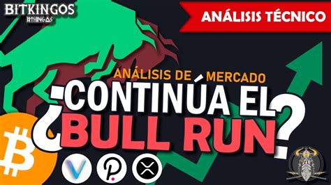 ANÁLISIS DE MERCADO CONTINUAREMOS EL BULLRUN EN BITCOIN Y ALTCOINS