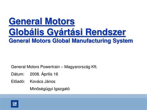 Ppt General Motors Globális Gyártási Rendszer General Motors Global