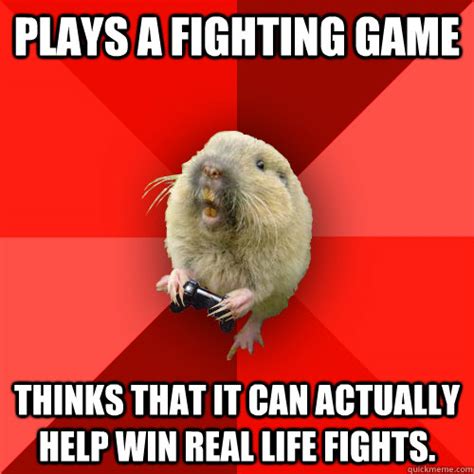 Plays a fighting game Thinks that it can ACTUALLY help win real life fights. - Gaming Gopher ...