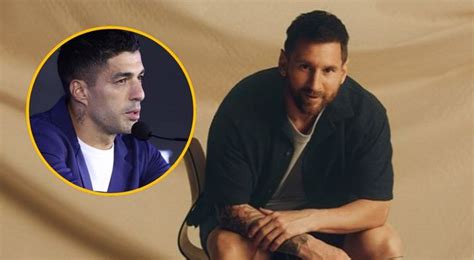 Lionel Messi Sorprende A Luis Suárez Con Foto Y Mensaje Especial Tras El Anuncio De Su Retiro