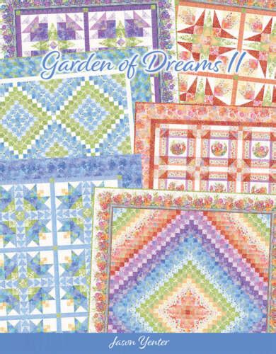 Garden Of Dreams II Quilt Pattern Book By Jason Yenter For In The