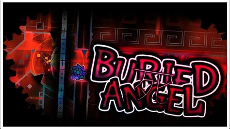 READ DESCRIPTION Buried Angel By F3LIXSRAM Geometry Dash Doom