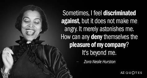 Zora Neale Hurston Quote Sometimes I Feel Discriminated Against But