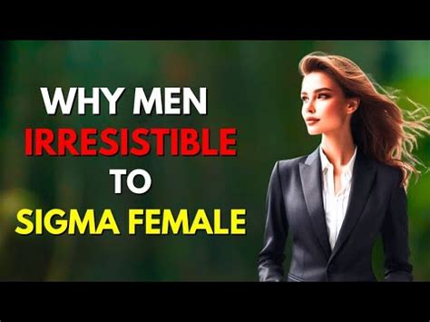 Why Sigma Females Are So Irresistible To Men Youtube