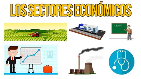 Los Sectores EconÓmicos Educación Primaria Curso Edutubers Youtube